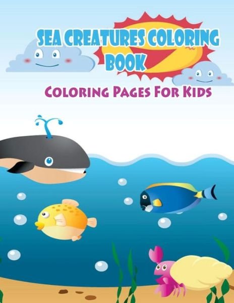 Cover for Gala Publication · Coloring Pages For Kids Sea Creatures Coloring Book (Pocketbok) (2015)