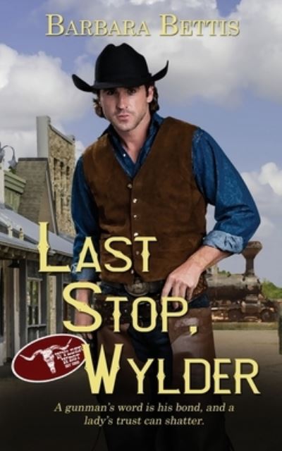 Cover for Barbara Bettis · Last Stop, Wylder (Book) (2022)