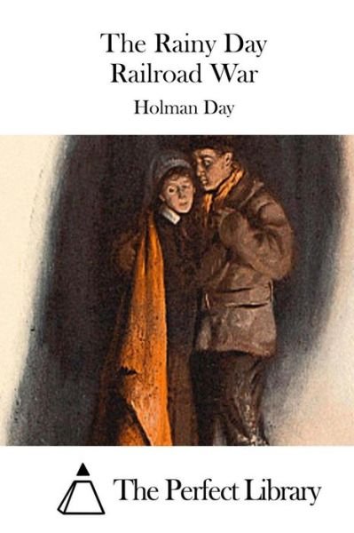 Cover for Holman Day · The Rainy Day Railroad War (Paperback Book) (2015)