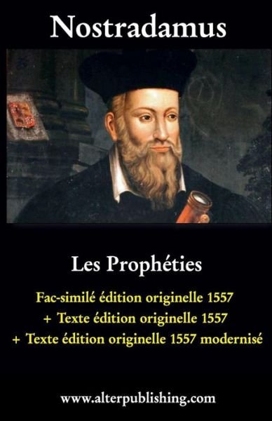 Cover for Nostradamus · Les Propheties: Facsimile et Texte De L'edition Originelle 1557 et Version Modernisee (Paperback Bog) (2015)