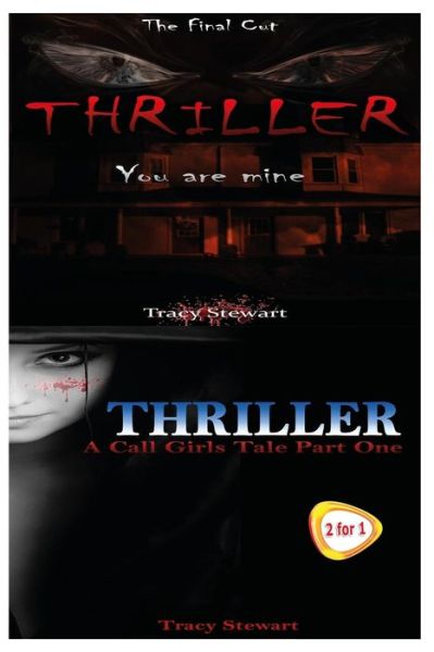 Thriller: You Are Mine & a Call Girl's Tale Part One - Tracy Stewart - Książki - Createspace - 9781517275488 - 8 września 2015