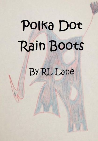 Cover for Rl Lane · Polka Dot Rain Boots (Pocketbok) (2015)