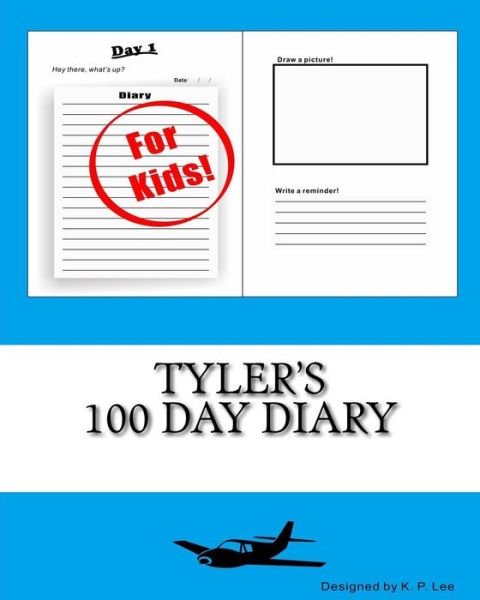 K P Lee · Tyler's 100 Day Diary (Paperback Book) (2015)