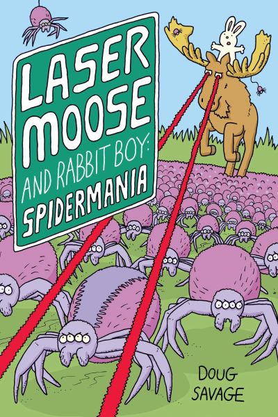 Laser Moose and Rabbit Boy: Spidermania - Laser Moose and Rabbit Boy - Doug Savage - Books - Andrews McMeel Publishing - 9781524895488 - June 5, 2025