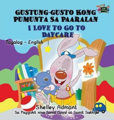 Cover for Shelley Admont · I Love to Go to Daycare (Hardcover Book) (2016)