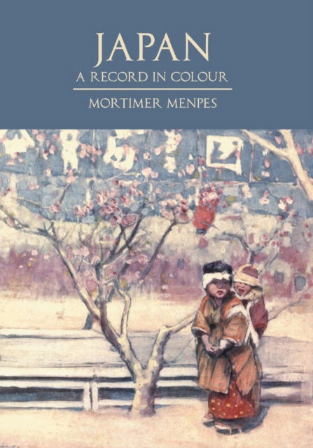 Cover for Dorothy Menpes · Japan - A Record in Colour (Paperback Book) (2020)