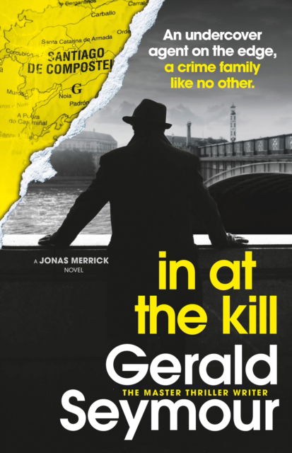 Cover for Gerald Seymour · In At The Kill - Jonas Merrick series (Paperback Book) (2023)