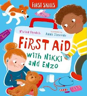 First Aid with Nikki and Enzo: First Skills - First Skills - Vivian French - Books - Walker Books Ltd - 9781529519488 - November 6, 2025