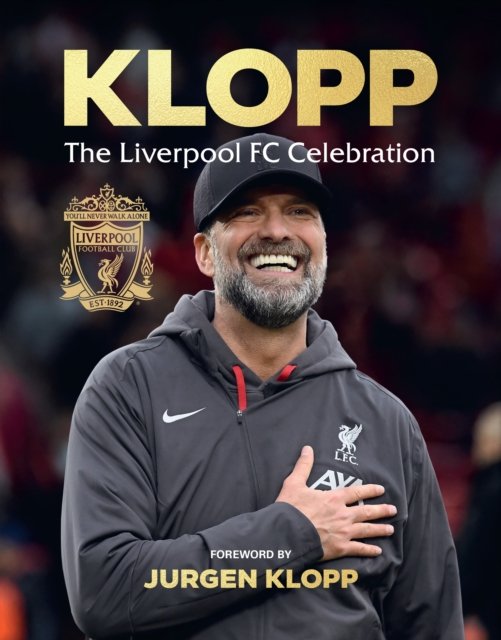 Cover for Liverpool FC · Klopp: The Liverpool FC Celebration (Hardcover bog) (2024)