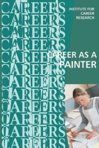 Cover for Institute for Career Research · Career as a Painter (Paperback Bog) (2016)