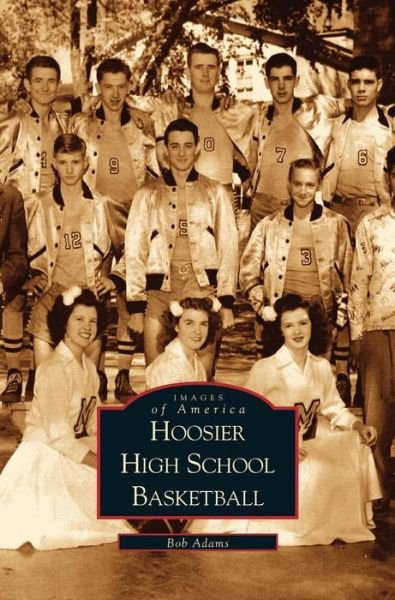 Cover for Robert Adams · Hoosier High School Basketball (Gebundenes Buch) (2002)