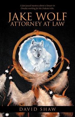 Cover for David Shaw · Jake Wolf Attorney at Law (Pocketbok) (2016)