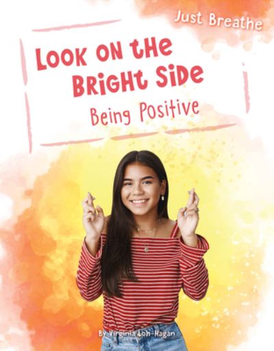 Cover for Virginia Loh-Hagan · Look on the Bright Side (Hardcover Book) (2020)