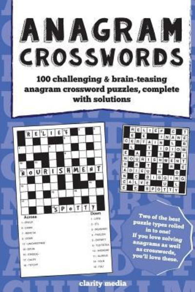 Anagram Crosswords - Clarity Media - Kirjat - Createspace Independent Publishing Platf - 9781535251488 - tiistai 12. heinäkuuta 2016