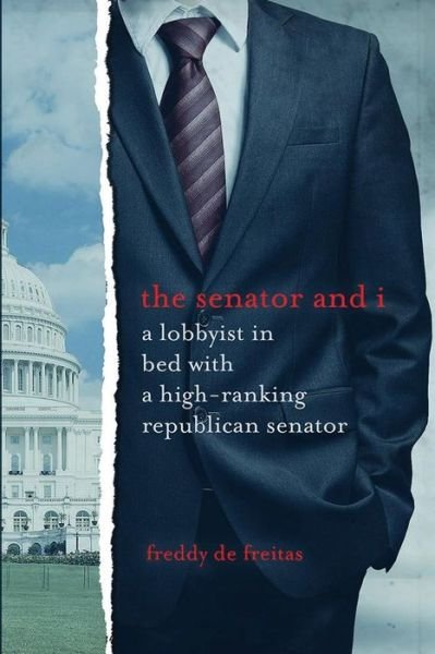 Freddy De Freitas · The senator and I (Paperback Book) (2016)
