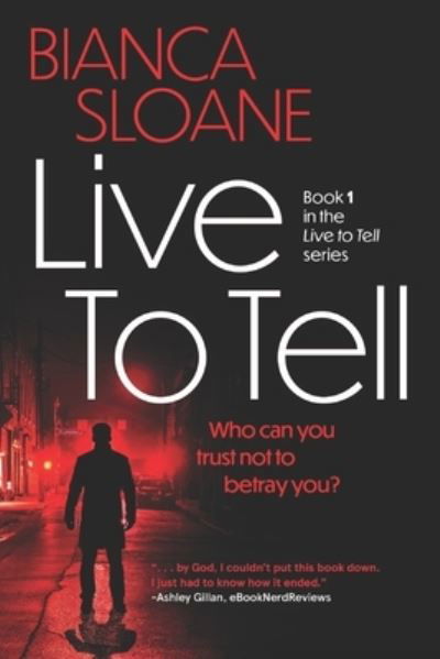 Bianca Sloane · Live To Tell (Paperback Bog) (2016)