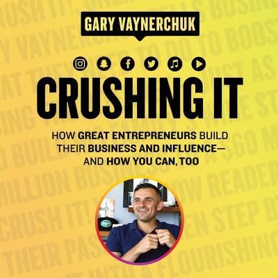 Cover for Gary Vaynerchuk · Crushing It ! How Great Entrepreneurs Build Their Business and Influence -- and How You Can, Too (CD) (2018)