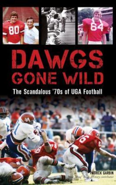 Cover for Patrick Garbin · Dawgs Gone Wild (Hardcover Book) (2017)