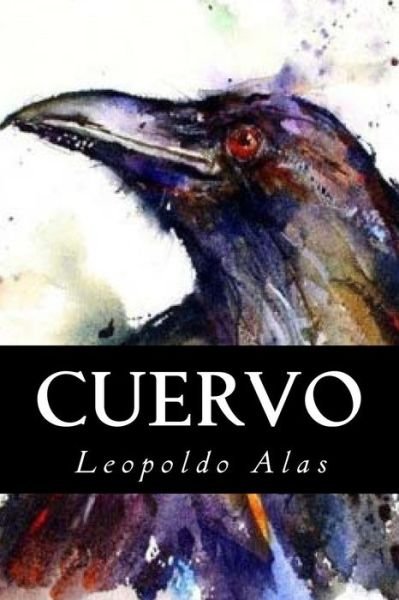 Cover for Leopoldo Alas · Cuervo (Paperback Book) [Spanish edition] (2016)