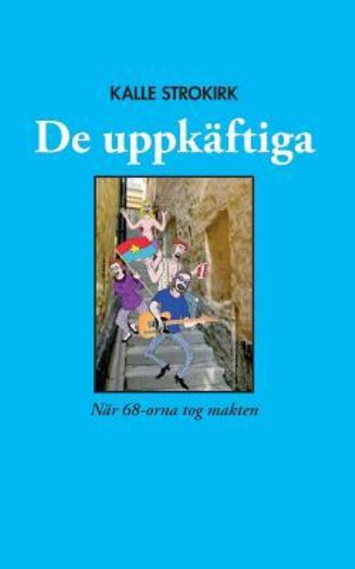 Cover for Kalle Strokirk · De uppkaftiga (Paperback Book) (2016)