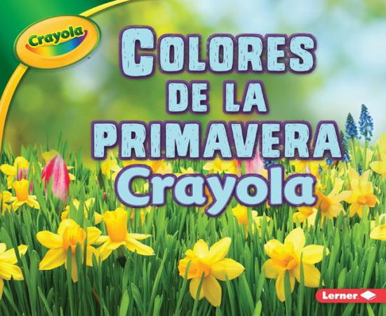 Cover for Jodie Shepherd · Colores de la Primavera Crayola (Bok) (2018)