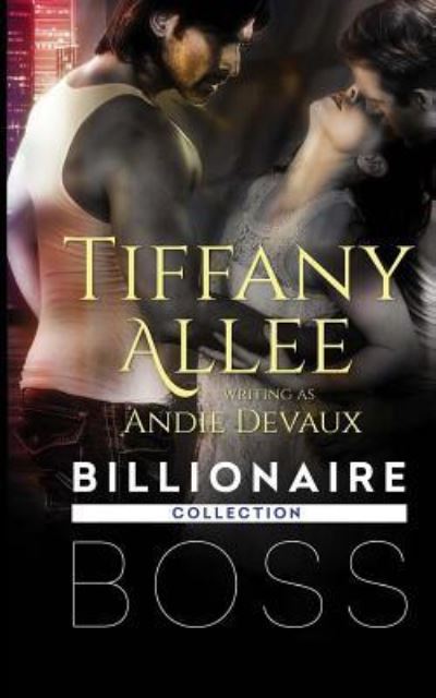 Cover for Tiffany Allee · Billionaire Boss (Paperback Book) (2017)