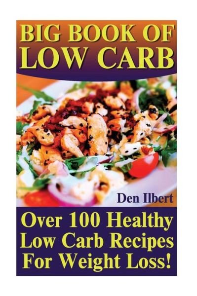 Cover for Den Ilbert · Big Book Of Low Carb (Taschenbuch) (2017)