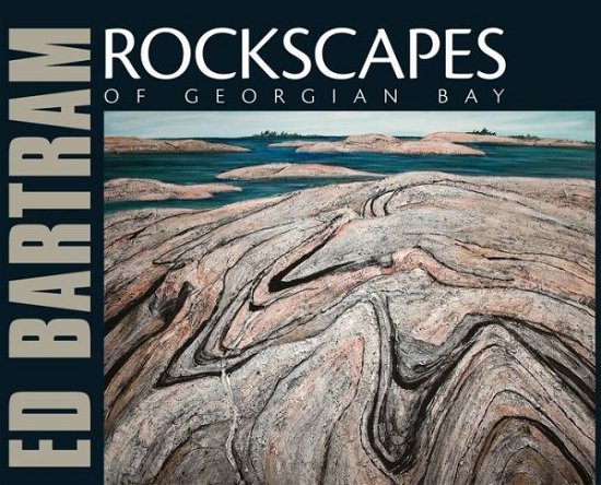 Cover for Ed Bartram · Rockscapes of Georgian Bay (Paperback Book) (2014)