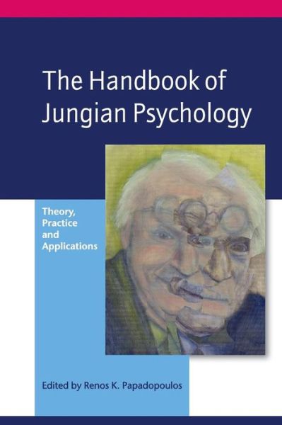 Cover for Renos K Papadopoulos · The Handbook of Jungian Psychology: Theory, Practice and Applications (Paperback Book) (2006)