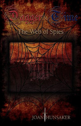 Cover for Joan Hunsaker · A Dagger in Time - the Web of Spies (Paperback Book) (2010)