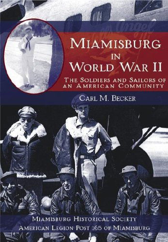 Cover for Carl M. Becker · Miamisburg in World War Ii: the Soldiers and Sailors of an American Community (Hardcover Book) (2005)