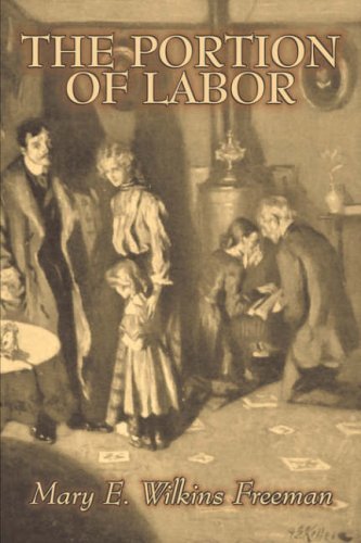 Cover for Mary E. Wilkins Freeman · The Portion of Labor (Taschenbuch) (2007)