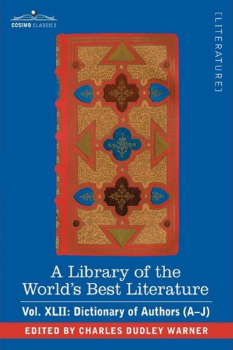 Cover for Charles Dudley Warner · A Library of the World's Best Literature - Ancient and Modern - Vol.xlii (Forty-five Volumes); Dictionary of Authors (A-j) (Paperback Book) (2008)