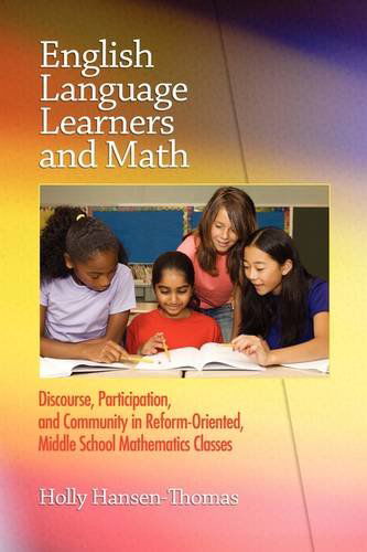Cover for Holly Hansen-thomas · English Language Learners and Math: Discourse, Participation, and Community in Reform-oriented, Middle School Mathematics Classes (Pb) (Paperback Book) (2009)