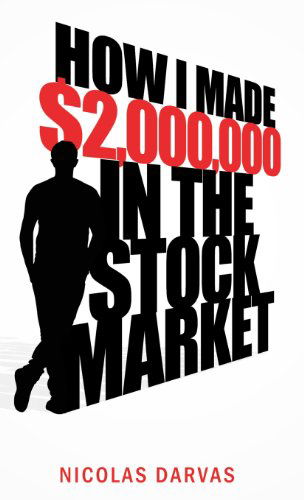 Cover for Nicolas Darvas · How I Made $2,000,000 in the Stock Market (Hardcover Book) (2013)