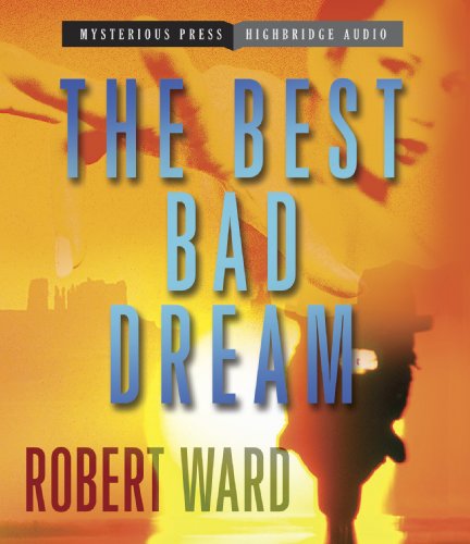 The Best Bad Dream - Robert Ward - Audiobook - Mysterious Press-HighBridge Audio Classi - 9781611746488 - 3 stycznia 2012