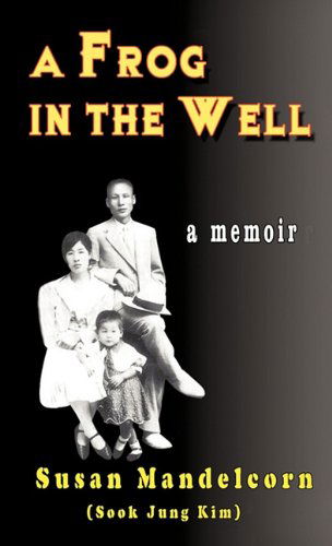Cover for Susan Mandelcorn · A Frog in the Well (Hardcover Book) (2011)