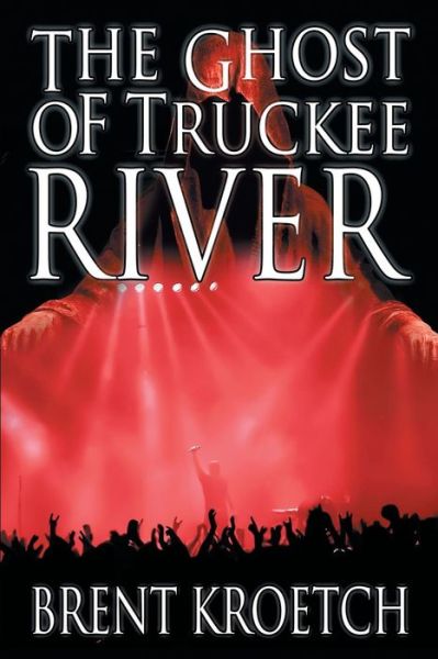 Cover for Brent Kroetch · The Ghost of Truckee River (Paperback Book) (2014)