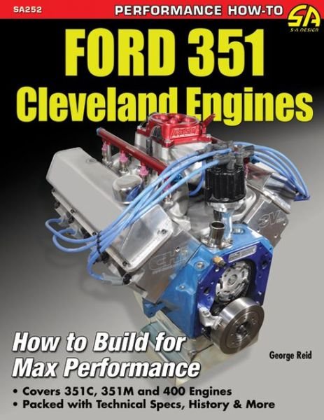 Cover for George Reid · Ford 351 Cleveland Engines: How to Build for Max Performance (Paperback Book) (2013)