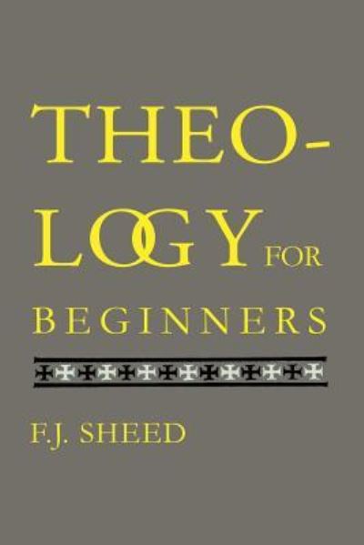 Cover for F J Sheed · Theology for Beginners (Paperback Book) (2016)