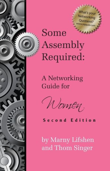 Cover for Marny Lifshen · Some Assembly Required: A Networking Guide for Women - Second Edition (Paperback Book) [2nd edition] (2016)