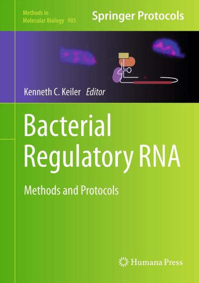 Cover for Kenneth C Keiler · Bacterial Regulatory RNA: Methods and Protocols - Methods in Molecular Biology (Hardcover Book) [2012 edition] (2012)