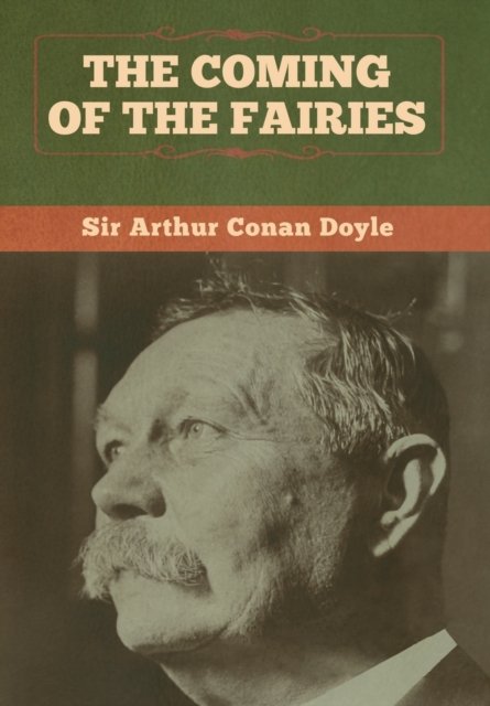 Cover for Sir Arthur Conan Doyle · The Coming of the Fairies (Innbunden bok) (2020)
