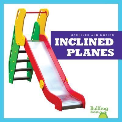 Inclined Planes - Kirsten Chang - Books - BULLFROG BOOKS - 9781624968488 - August 1, 2018