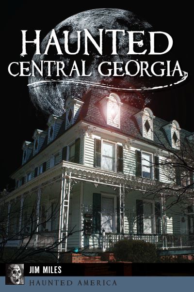 Cover for Jim Miles · Haunted Central Georgia (Paperback Book) (2017)