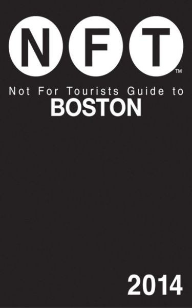 Cover for Not for Tourists · Not for Tourists Guide to Boston - Not for Tourists (Taschenbuch) (2013)