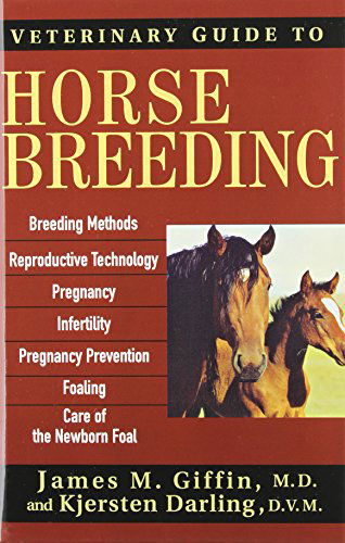 Cover for James  M. Giffin · Veterinary Guide to Horse Breeding (Hardcover Book) (2004)