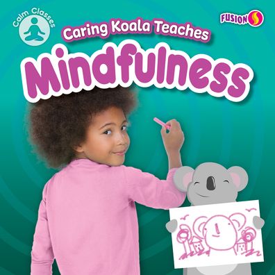 Cover for William Anthony · Caring Koala Teaches Mindfulness (Hardcover Book) (2022)