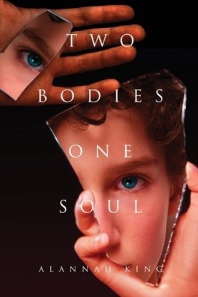 Cover for Alannah King · Two Bodies One Soul (Paperback Book) (2021)