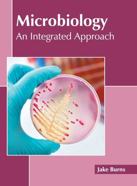 Cover for Jake Burns · Microbiology: An Integrated Approach (Hardcover Book) (2022)